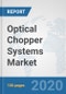Optical Chopper Systems Market: Global Industry Analysis, Trends, Market Size, and Forecasts up to 2025 - Product Thumbnail Image