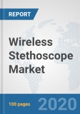 Wireless Stethoscope Market: Global Industry Analysis, Trends, Market Size, and Forecasts up to 2025- Product Image