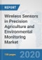 Wireless Sensors in Precision Agriculture and Environmental Monitoring Market: Global Industry Analysis, Trends, Market Size, and Forecasts up to 2025 - Product Thumbnail Image