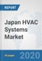 Japan HVAC Systems Market: Prospects, Trends Analysis, Market Size and Forecasts up to 2025 - Product Thumbnail Image