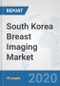 South Korea Breast Imaging Market: Prospects, Trends Analysis, Market Size and Forecasts up to 2025 - Product Thumbnail Image