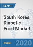 South Korea Diabetic Food Market: Prospects, Trends Analysis, Market Size and Forecasts up to 2025- Product Image