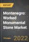 Montenegro: Worked Monumental Stone Market and the Impact of COVID-19 in the Medium Term - Product Image