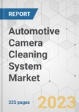 Automotive Camera Cleaning System Market - Global Industry Analysis, Size, Share, Growth, Trends, and Forecast, 2019 - 2027- Product Image