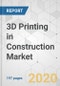 3D Printing in Construction Market - Global Industry Analysis, Size, Share, Growth, Trends, and Forecast, 2019 - 2027 - Product Thumbnail Image