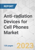 Anti-radiation Devices for Cell Phones Market - Global Industry Analysis, Size, Share, Growth, Trends, and Forecast, 2019 - 2027- Product Image