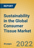 Sustainability in the Global Consumer Tissue Market- Product Image