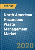 North American Hazardous Waste Management Market 2019-2025- Product Image
