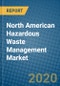 North American Hazardous Waste Management Market 2019-2025 - Product Thumbnail Image