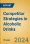 Competitor Strategies in Alcoholic Drinks - Product Image