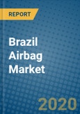 Brazil Airbag Market 2019-2025- Product Image