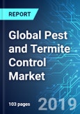 Global Pest and Termite Control Market: Size, Trends and Forecasts (2019-2023)- Product Image