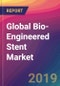 Global Bio-Engineered Stent Market Size, Market Share, Application Analysis, Regional Outlook, Growth Trends, Key Players, Competitive Strategies and Forecasts, 2019 to 2027 - Product Thumbnail Image
