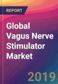 Global Vagus Nerve Stimulator Market Size, Market Share, Application Analysis, Regional Outlook, Growth Trends, Key Players, Competitive Strategies and Forecasts, 2019 to 2027- Product Image