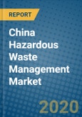 China Hazardous Waste Management Market 2019-2025- Product Image