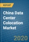 China Data Center Colocation Market 2019-2025 - Product Image