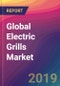 Global Electric Grills Market Size, Market Share, Application Analysis, Regional Outlook, Growth Trends, Key Players, Competitive Strategies and Forecasts, 2019 to 2027 - Product Thumbnail Image