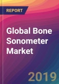 Global Bone Sonometer Market Size, Market Share, Application Analysis, Regional Outlook, Growth Trends, Key Players, Competitive Strategies and Forecasts, 2019 to 2027- Product Image