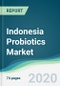 Indonesia Probiotics Market - Forecasts from 2020 to 2025 - Product Thumbnail Image