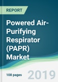 Powered Air-Purifying Respirator (PAPR) Market - Forecasts from 2019 to 2024- Product Image