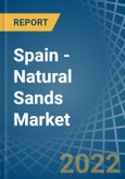 Spain - Natural Sands - Market Analysis, Forecast, Size, Trends and Insights. Update: COVID-19 Impact- Product Image