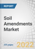 Soil Amendments Market by Type (Organic and Inorganic), Soil Type (Loam, Clay, Silt, and Sand), Crop Type (Cereals & Grains, Fruits & Vegetables, and Oilseeds & Pulses), Form (Dry and Liquid), and Region - Global Forecast to 2027- Product Image