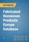 Fabricated Nonwoven Products Europe Database - Product Image