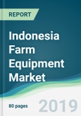 Indonesia Farm Equipment Market - Forecasts from 2019 to 2024- Product Image