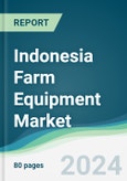 Indonesia Farm Equipment Market - Forecasts from 2019 to 2024- Product Image