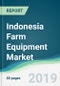 Indonesia Farm Equipment Market - Forecasts from 2019 to 2024 - Product Thumbnail Image