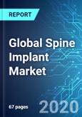 Global Spine Implant Market: Size, Trends & Forecasts (2020-2024)- Product Image