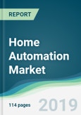 Home Automation Market - Forecasts from 2019 to 2024- Product Image
