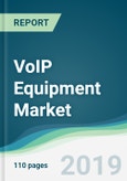 VoIP Equipment Market - Forecasts from 2019 to 2024- Product Image