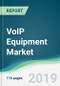 VoIP Equipment Market - Forecasts from 2019 to 2024 - Product Thumbnail Image