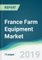 France Farm Equipment Market - Forecasts from 2019 to 2024 - Product Thumbnail Image