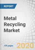 Metal Recycling Market by Metal (Ferrous and Non-Ferrous), Scrap Type (Old Scrap and New Scrap), End-Use Sector (Construction, Automotive, Shipbuilding, Equipment Manufacturing, Consumer Appliances), Equipment, and Regions - Global Forecast to 2025- Product Image