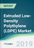 Extruded Low-Density Polythylene (LDPE) Market - Forecasts from 2019 to 2024- Product Image