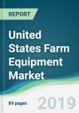 United States Farm Equipment Market - Forecasts from 2019 to 2024- Product Image