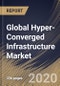 Global Hyper-Converged Infrastructure Market, by Component, by Organization Size, by Application, by End User, by Region, Industry Analysis and Forecast, 2019 - 2025 - Product Thumbnail Image