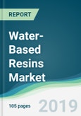Water-Based Resins Market - Forecasts from 2019 to 2024- Product Image