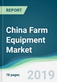 China Farm Equipment Market - Forecasts from 2019 to 2024- Product Image