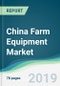 China Farm Equipment Market - Forecasts from 2019 to 2024 - Product Thumbnail Image