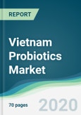 Vietnam Probiotics Market - Forecasts from 2020 to 2025- Product Image