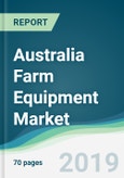 Australia Farm Equipment Market - Forecasts from 2019 to 2024- Product Image