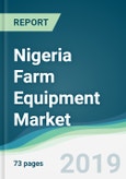Nigeria Farm Equipment Market - Forecasts from 2019 to 2024- Product Image