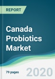 Canada Probiotics Market - Forecasts from 2020 to 2025- Product Image