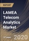 LAMEA Telecom Analytics Market, by Deployment Type, by Organization Size, by Application, by Country, Industry Analysis and Forecast, 2019 - 2025 - Product Thumbnail Image