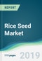 Rice Seed Market - Forecasts from 2019 to 2024 - Product Thumbnail Image