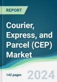 Courier, Express, and Parcel (CEP) Market - Forecasts from 2023 to 2028- Product Image