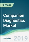 Companion Diagnostics Market - Forecasts from 2019 to 2024- Product Image